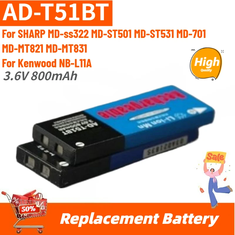 

High Quality AD-T51BT T31MD Battery 3.6V 800mAh For SHARP MD-ss322 MD-ST501 MD-ST531 MD-701 MD-MT821 MD-MT831 Kenwood NB-L11A