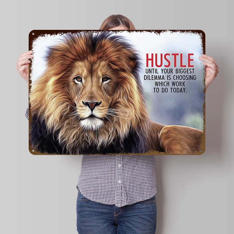 Never Stop Hustling Metal Poster Customized Wall Art Retro Vintage Metal Signs for Man Cave Living Room Decoration Office Decor