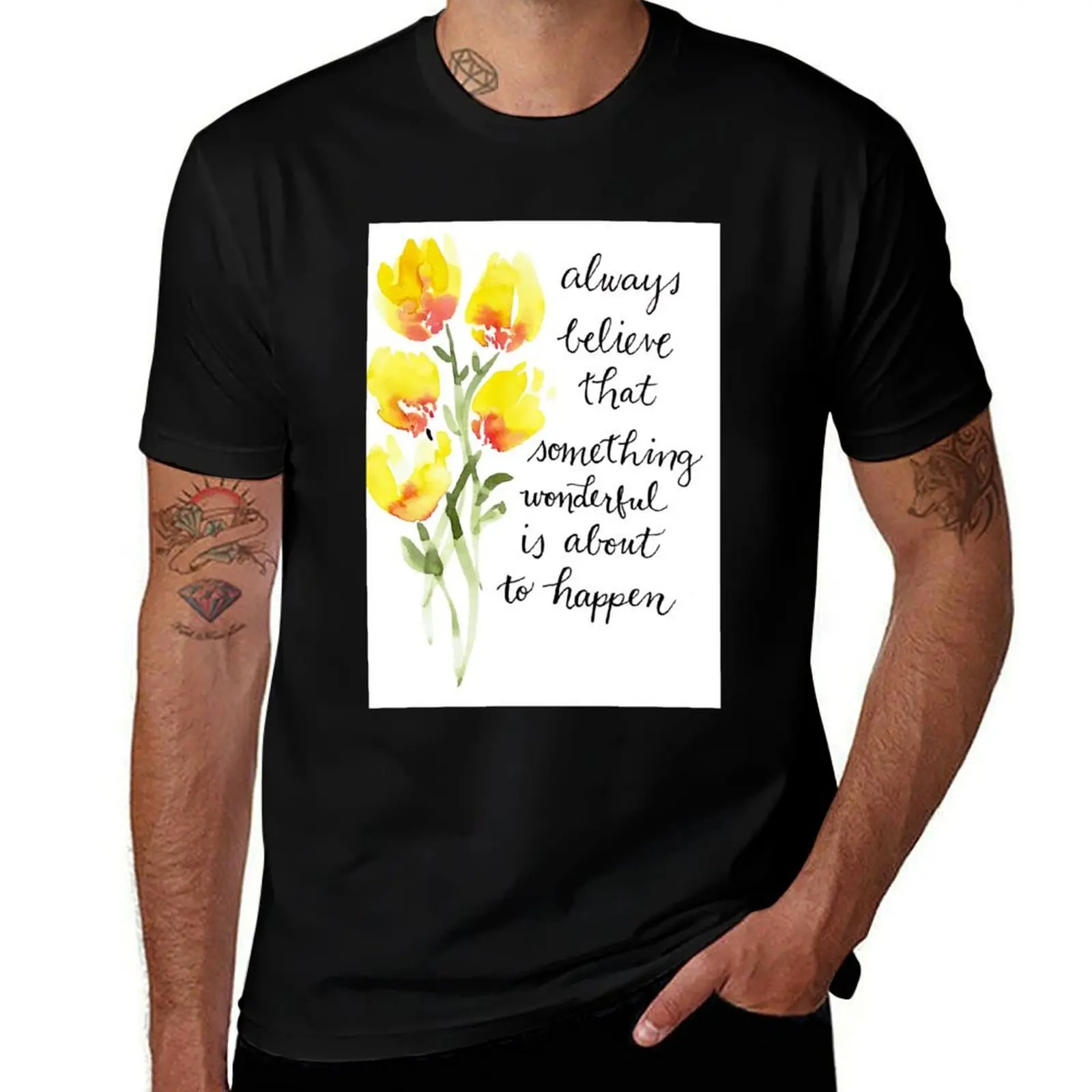 

to Always is about something wonderful that believe happen T-Shirt Work Daily Short Sleeve Top