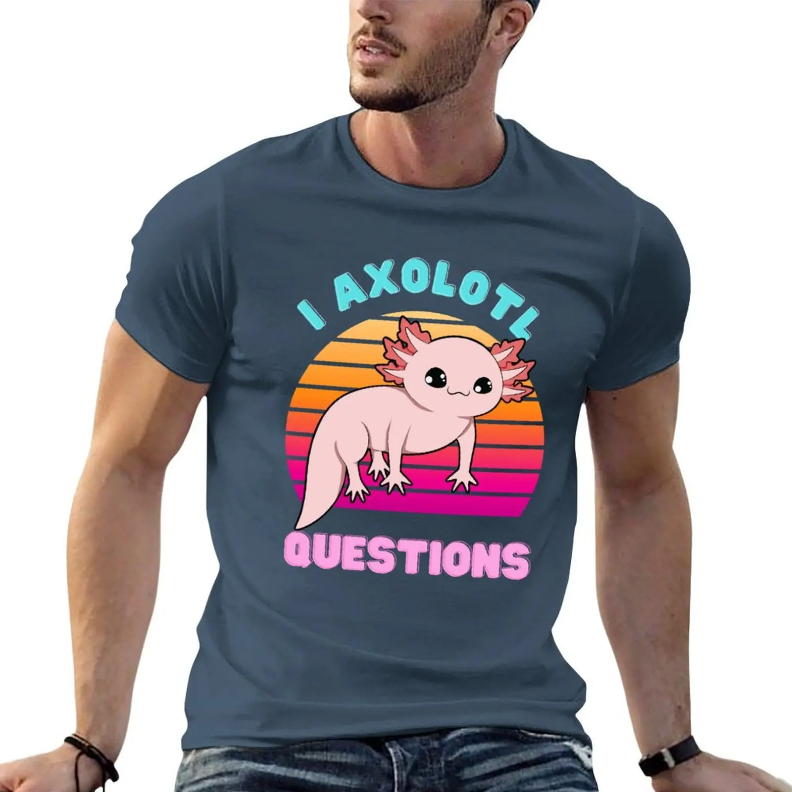 

I AXOLOTL QUESTIONS T-shirt graphics customs fitted t shirts for men