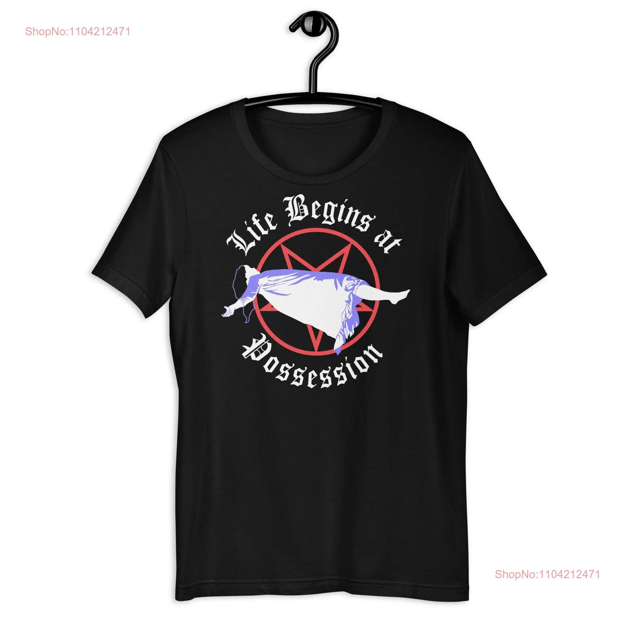 Life Begins at Possession T Shirt long or short sleeves