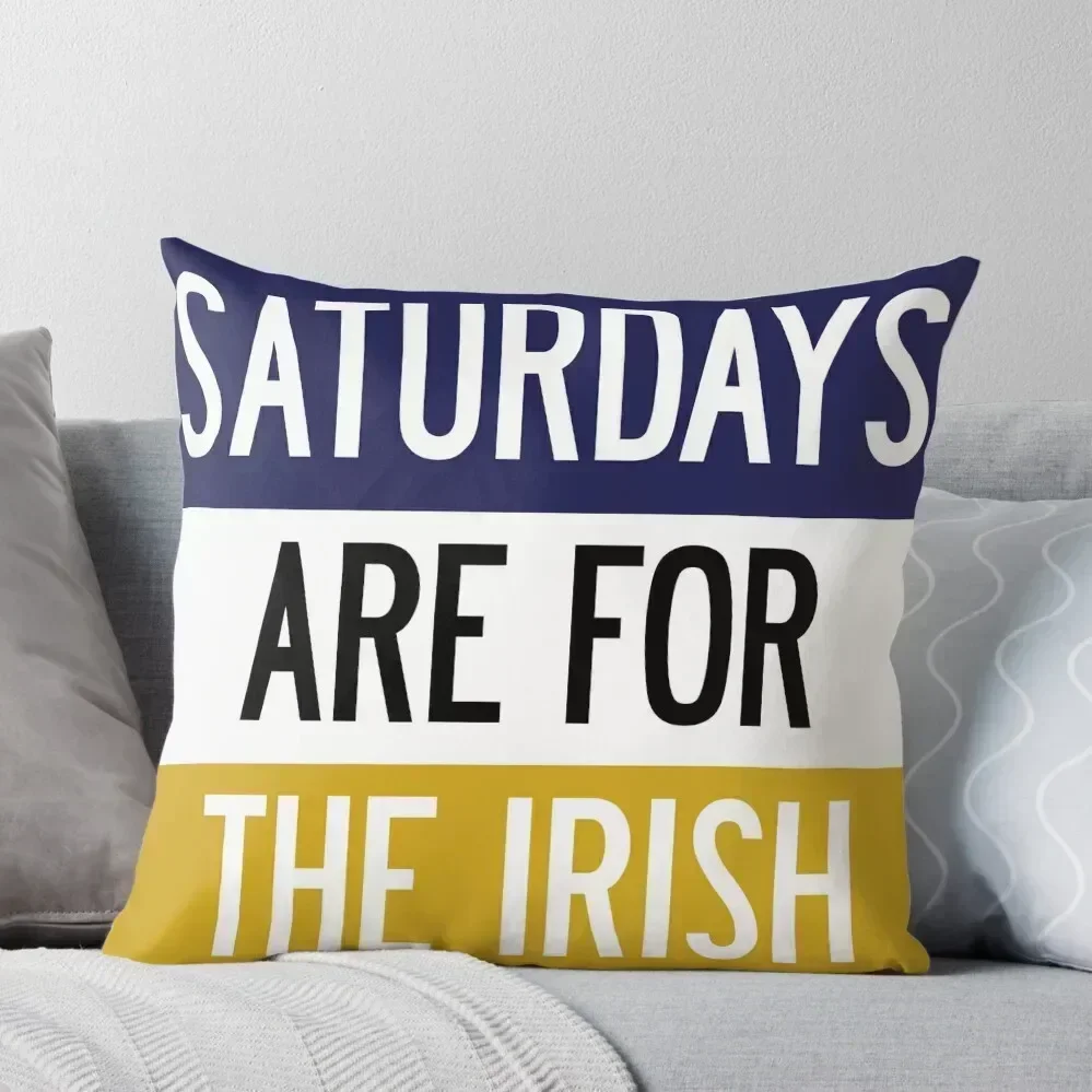 

saturdays are for the irish Throw Pillow Pillow Cover Pillowcases For Pillows Cushions For Decorative Sofa pillow