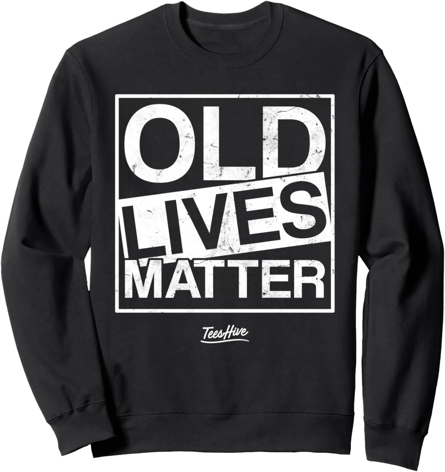 Old Lives Matter Sweatshirt