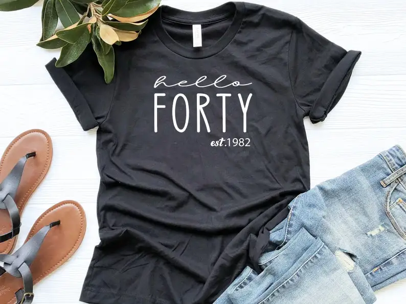 

Hello Forty Shirt, 40th Birthday 1982 Gift Hello Party T-shirt Cotton Plus Size Female Clothing O Neck Short Sleeve Girl Top Tee