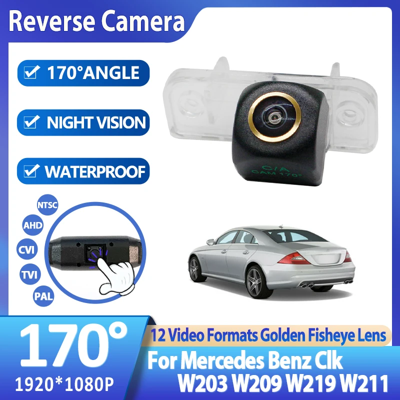 

1080P HD 170 ° Автомобильная камера заднего вида для Mercedes Benz Clk W203 W209 W219 W211 ночного видения заднего вида для парковки автомобиля AHD аксессуары