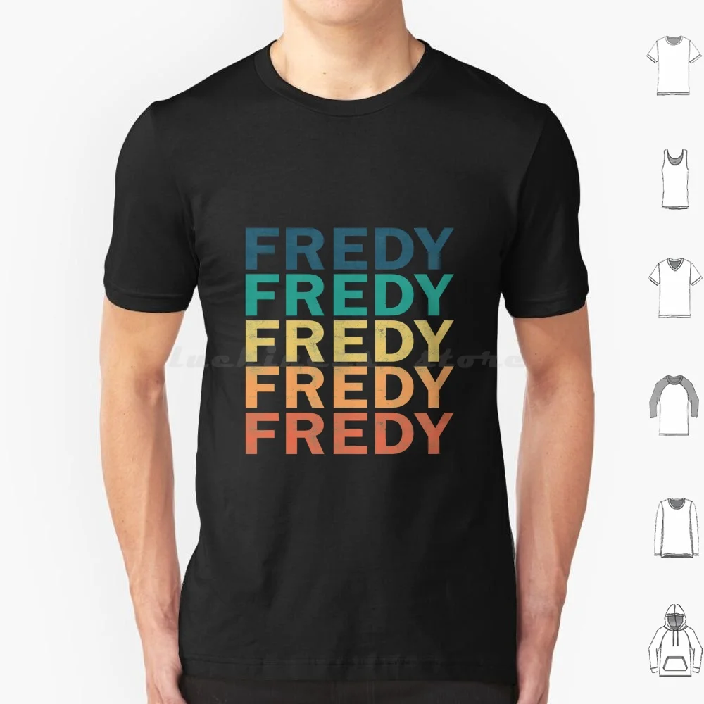 Fredy Name-Fredy Vintage Retro Fredy Name Gift Item Tee T Shirt Cotton Men Women Diy Print Fredy Fredy Name Name Name First