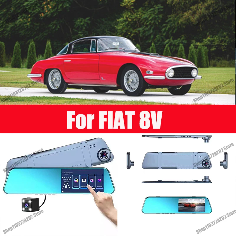 

For FIAT 8V Camera Car Touch Screen Video Recorder Rearview mirror Dash Cam Front and Rear Camera Mirror DVR