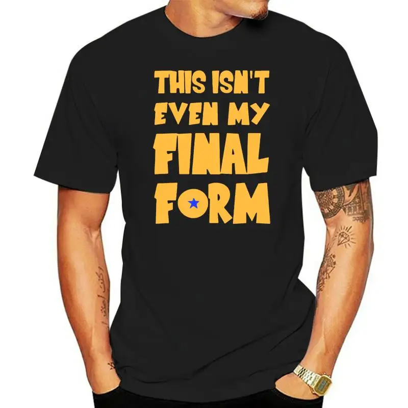 Dragonball Z This Isn't Even My FInal Form Gym Training New Mens Black T-Shirt  Cartoon t shirt men Unisex New Fashion tshirt