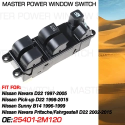 Power Master Window Switch 25401-2M120 For Nissan Navara D22 1997-2015 Nissan Pick-up D22 1998-2015 Nissan Sunny B14 1996-1999