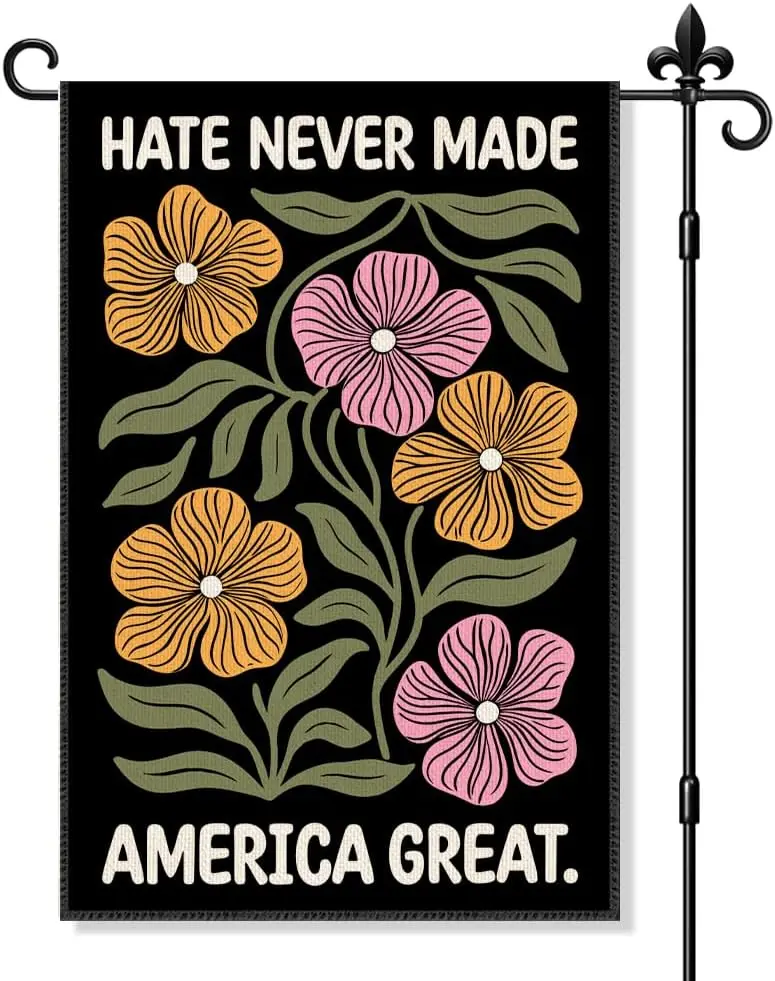 Hate Never Made Any Nation Great Garden Flag Double Sided | Yard Outdoor Decoration 12x18 Inch, Kindness Welcome Garden Flag llp