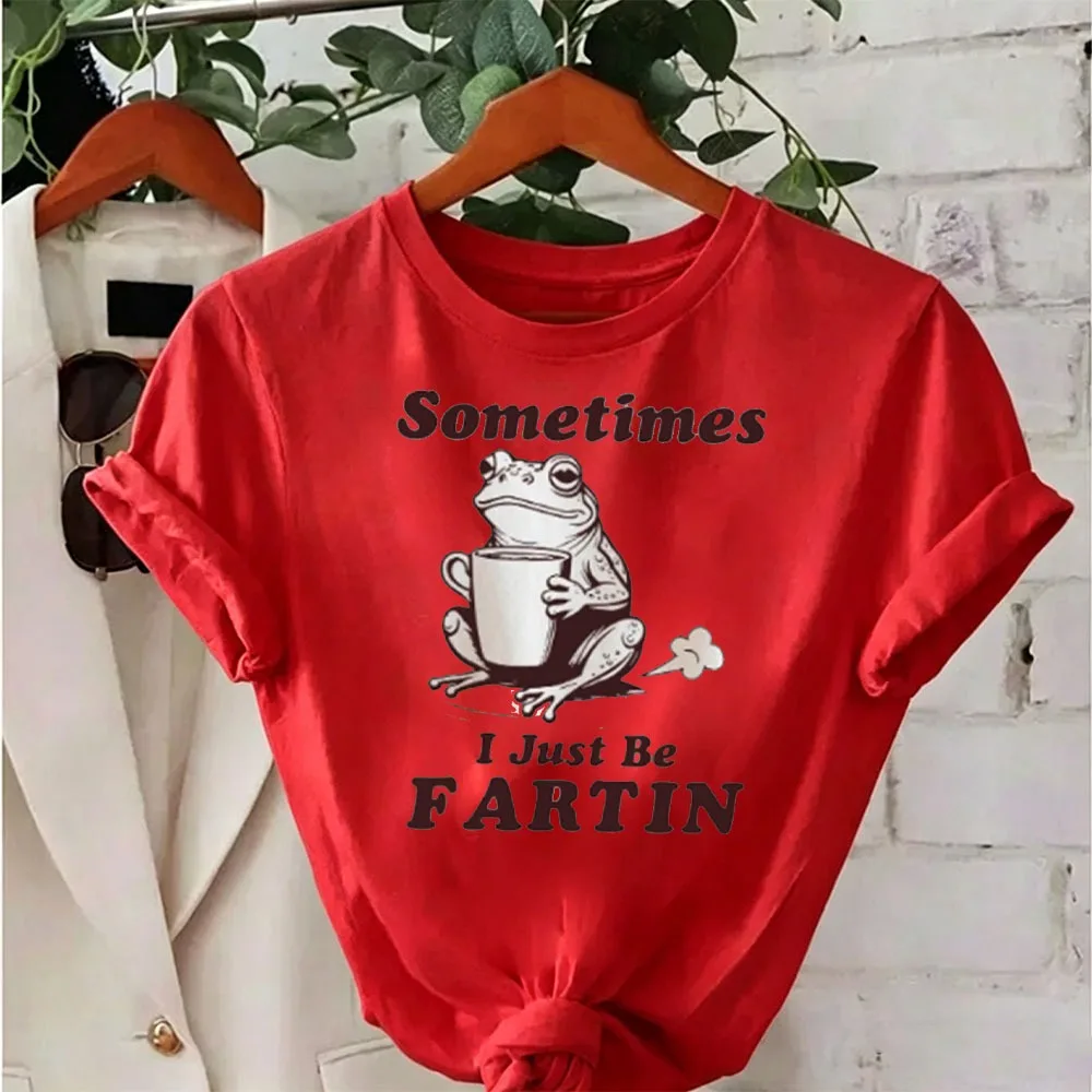 Sometimes I Just Be Fartin Shirt Funny Frog Tops Unhinged Frog Clothes Weirdcore Outfit Retro Gag Gift Women Clothes