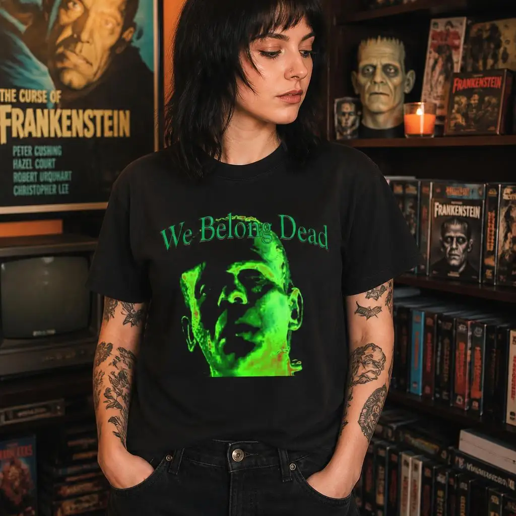 We Belong Dead Frankenstein T Shirts Casual Tees Short Sleeve Round Collar T-Shirt Pure Cotton Tops