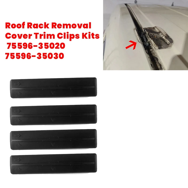 4Pcs Roof Drip Rack Removal Cover Trim Clips Kits 75596-35020 For Toyota FJ Cruiser 07-14 Prado RAV4 Lexus 75596-35030