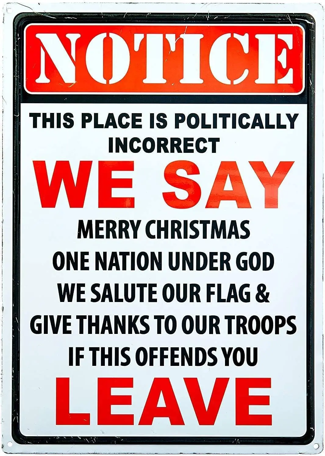 Notice This Place is Politically Incorrect If This Offends You Leave Metal Sign 8x12 Indoor Outdoor