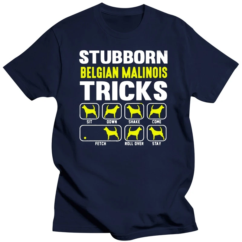 Stubborn Belgian Malinois Tricks T-Shirt 100% Cotton Premium Tee