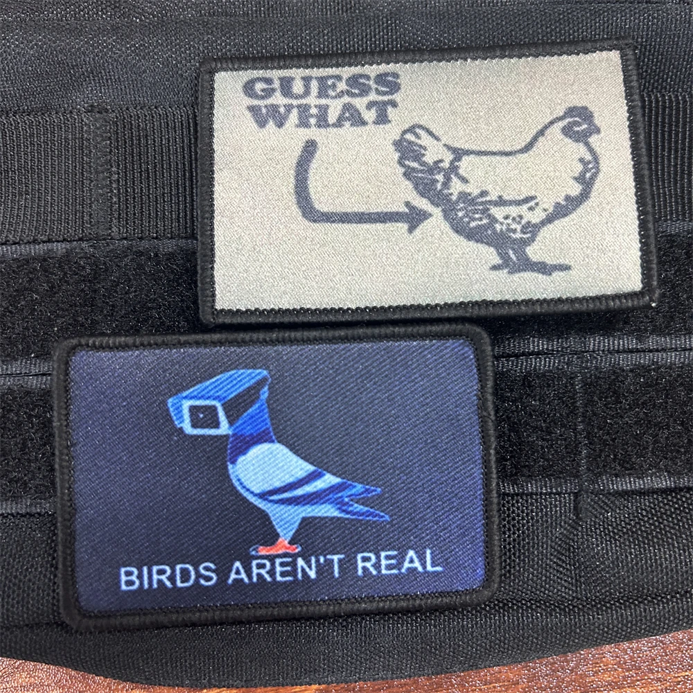 Guess what chicken butt funny morale badge Birds aren't real printed tactical patch military outdoor armband backpack sticker