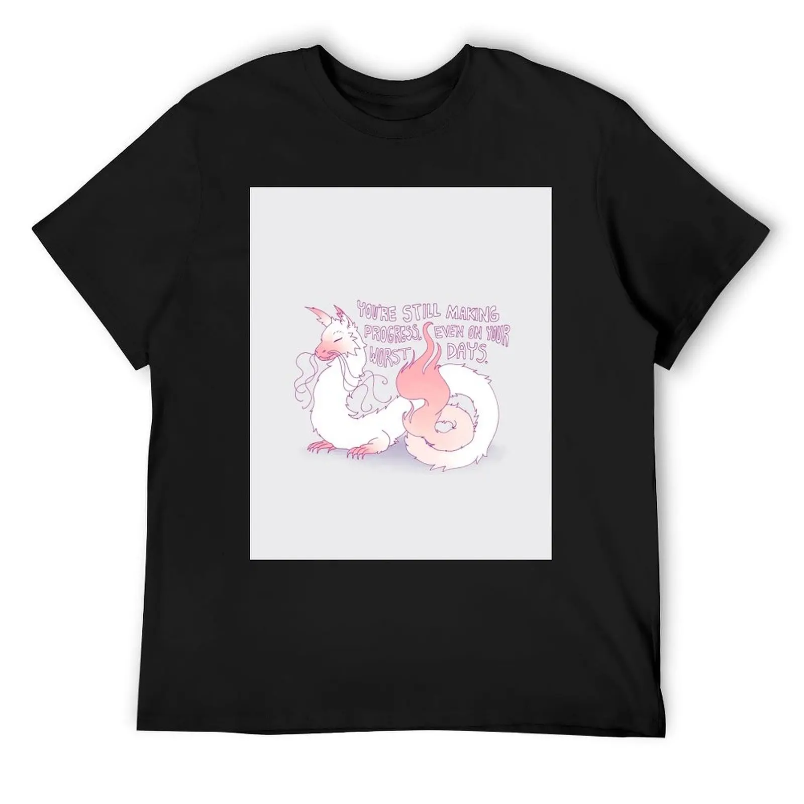 You're Still Making Progress Fluff Dragon T-Shirt anime custom t shirt graphic t shirts men tshirt