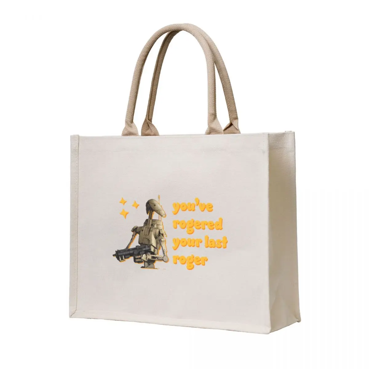 

You've Rogered Your Last Roger - Battle Droid Tote Bag Women's bags hand bag ladies Cloth bag Gift