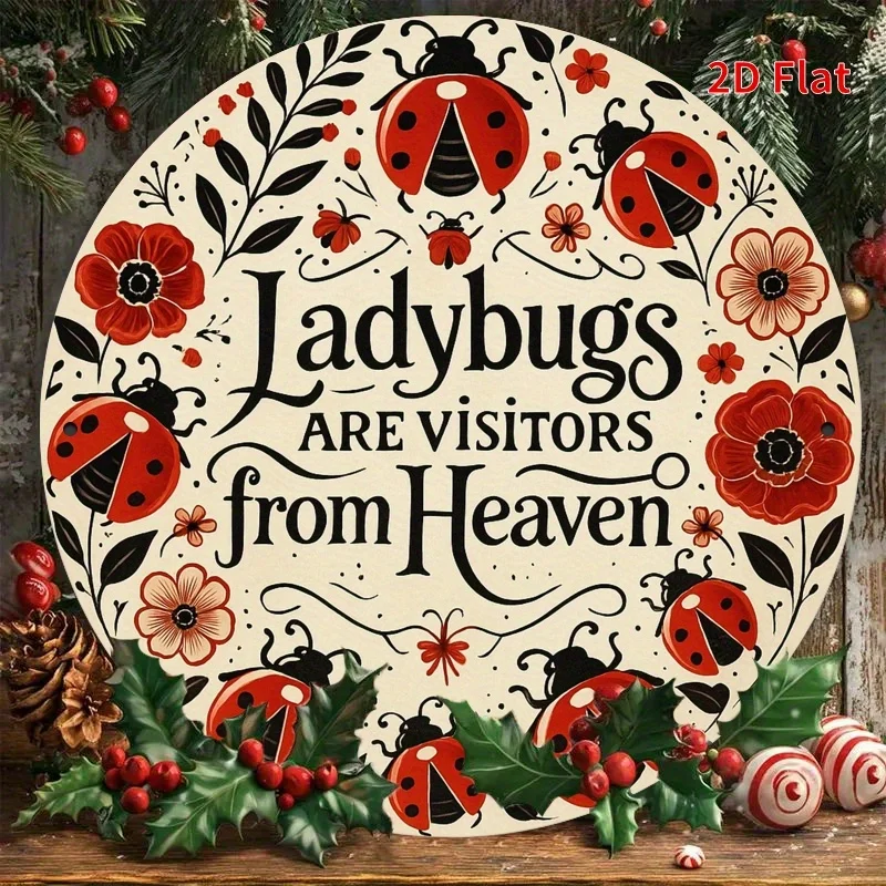 2D Flat Printing, Fun Inspirational Quote Retro Round Sign - Ladybug Is a Visitor from Heaven, Countryside Retro Home Decor And