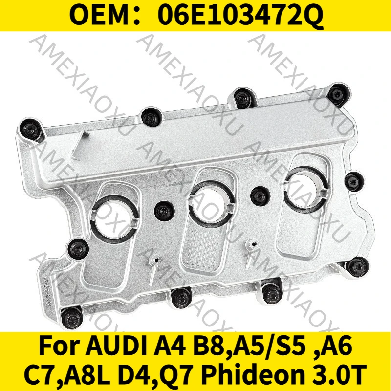 

1PC OEM：06E103472Q For AUDI A4 B8,A5/S5 ,A6 C7,A8L D4,Q7 Phideon 3.0T Right Cylinder Head Valve Cover with Gasket＆bolts