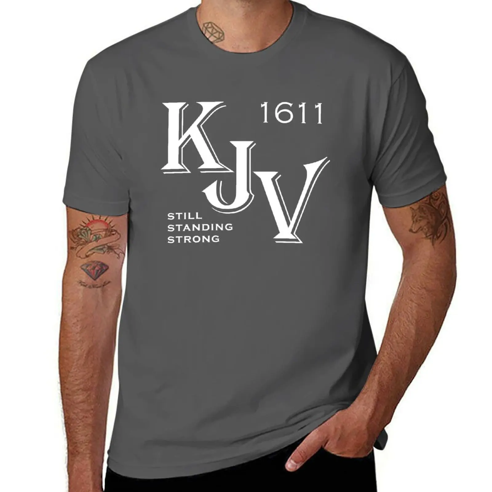

KJV King James Bible 1611 Still Standing Strong T-Shirt Holiday Outdoor T-Shirt