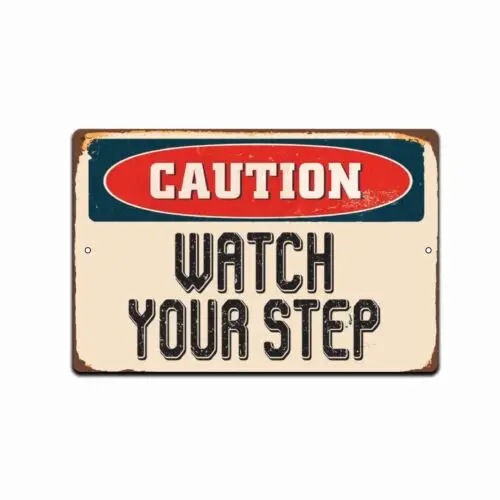 Caution Watch Your Step 8