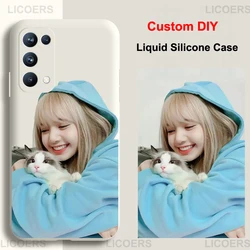 DIY Phone Case for OPPO Find X5 X3 X2 Lite Reno 7 6 Pro 5 4 3 A95 5G A72 A83 Custom Letters Name Photo Liquid Sione Cover Funda