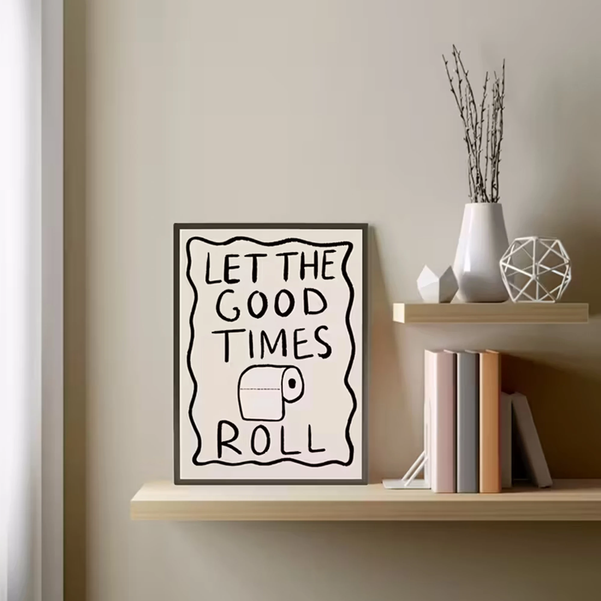 مضحك المرحاض دع G00d مرات لفة جدار الفن يطبع قماش اللوحة المشارك صورة للحمام غرفة المعيشة ديكور المنزل #3