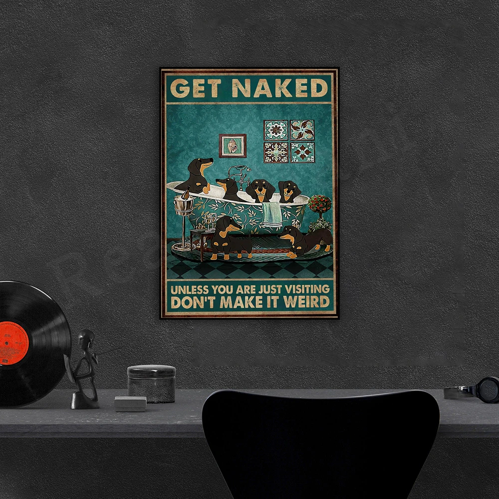 Funny dachshund naked unless you're just visiting don't make it weird bathroom poster, dog bathroom wall art deco gift