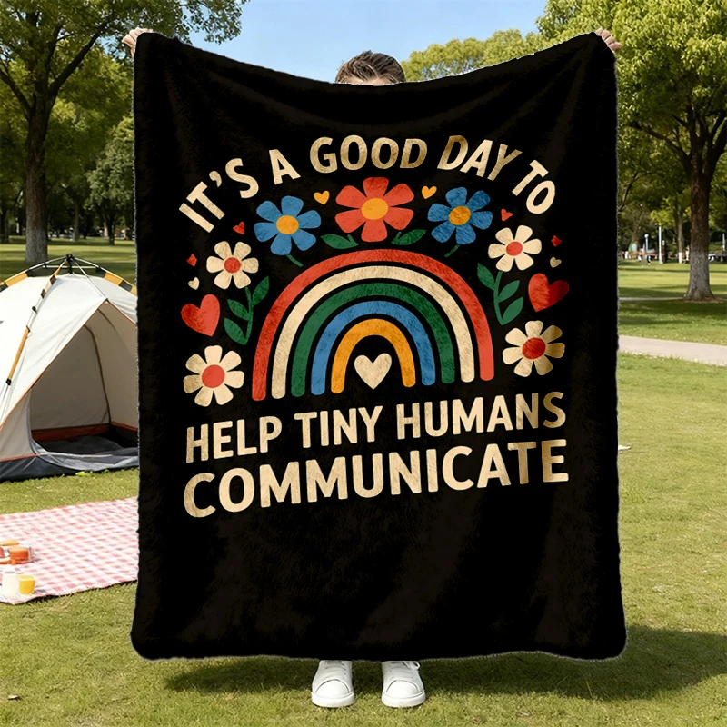 It's A Good Day To Help Tiny Humans Communicate Flannel Blanket, Therapist Flannel Throw, SLP Assistant Cozy Blanket