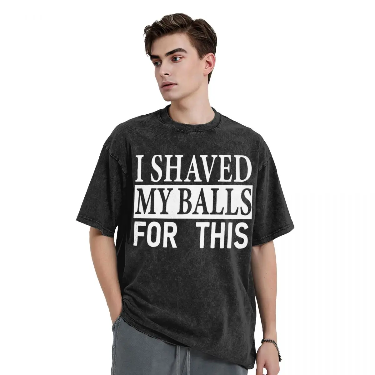 I Shaved My Balls For This T Shirt Hip Hop Washed Cotton Oversize T-Shirts Retro for Men Women Tops Streetwear Graphic Tee Shirt