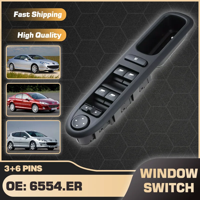 6554.ER For Peugeot 407 2004-2014 Front Left Car Power Master Window Switch Lifter Button 96468704XT 3+6 Pins car accessories