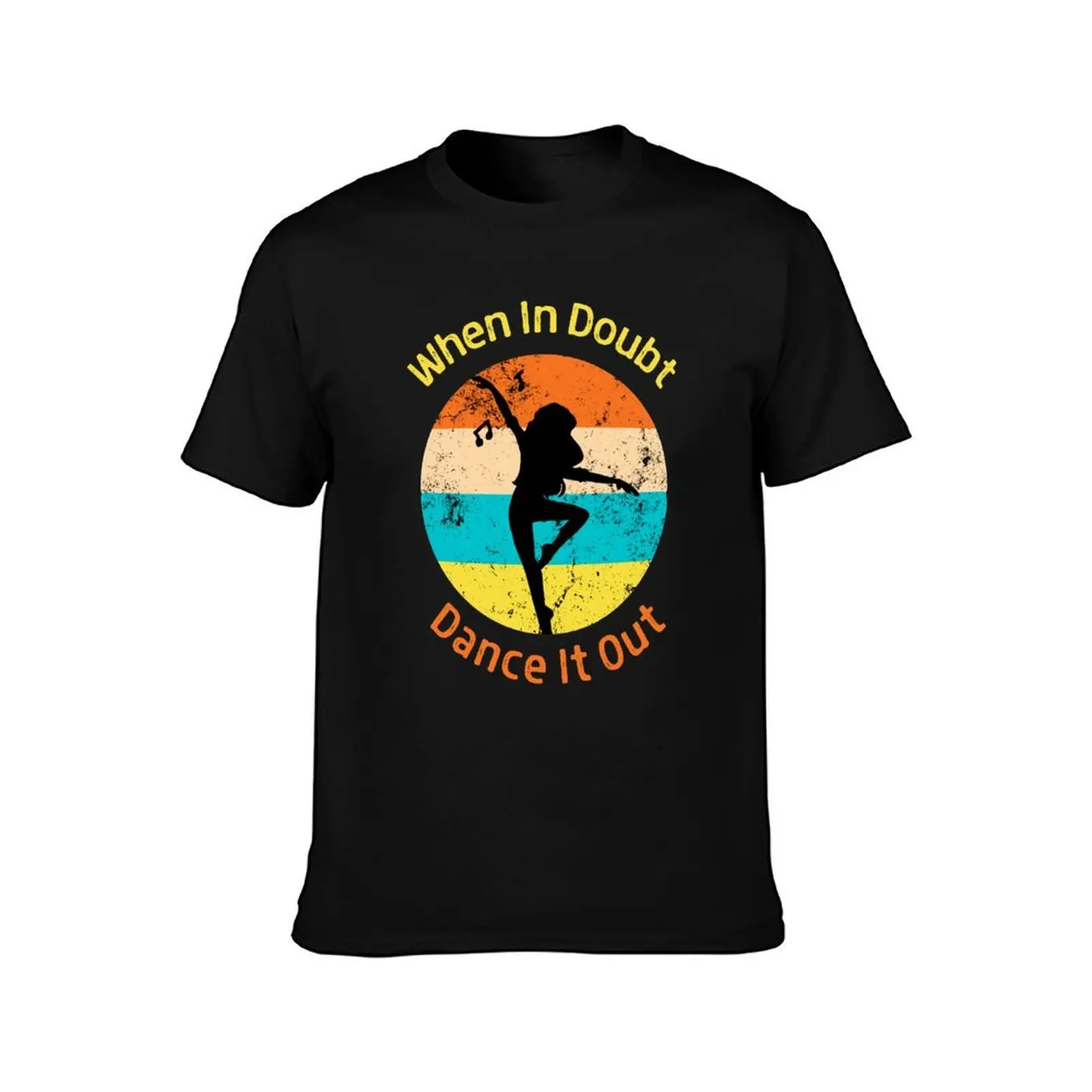 When in doubt Dance it out T-Shirt Athletic Fit Sports Short Sleeve Top
