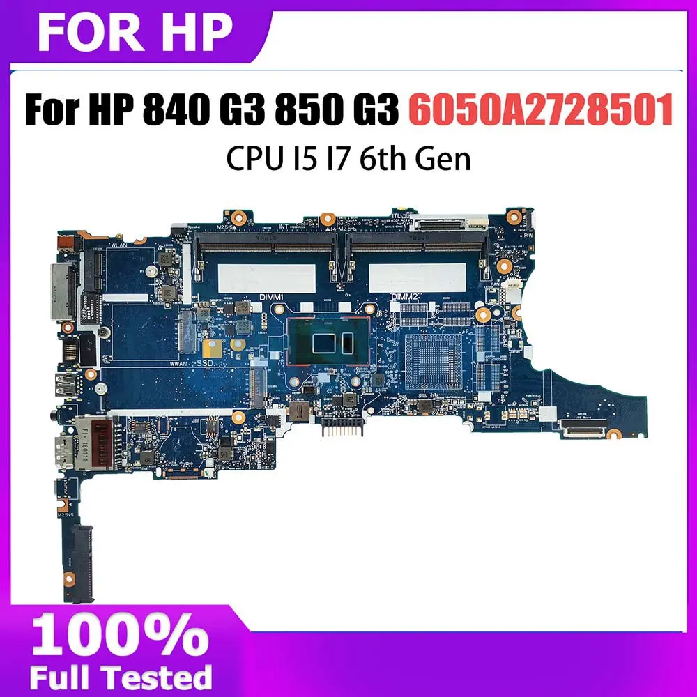 

Материнская плата 6050A2822301-MB-A01 6050A2728501-MB-A01 для ноутбука HP EliteBook 840 G3 850 G3, Материнская Плата ЦП I5 6-го поколения