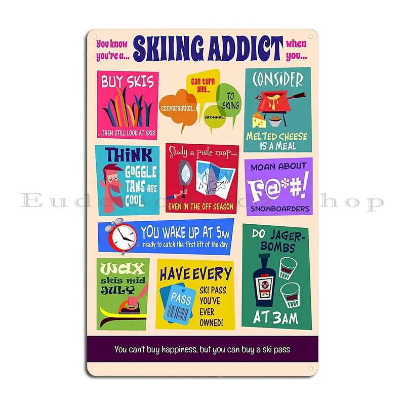 Ski Addict Poster Metal Sign Wall Pub Designs Wall Cave Garage Wall Decor Tin Sign Poster