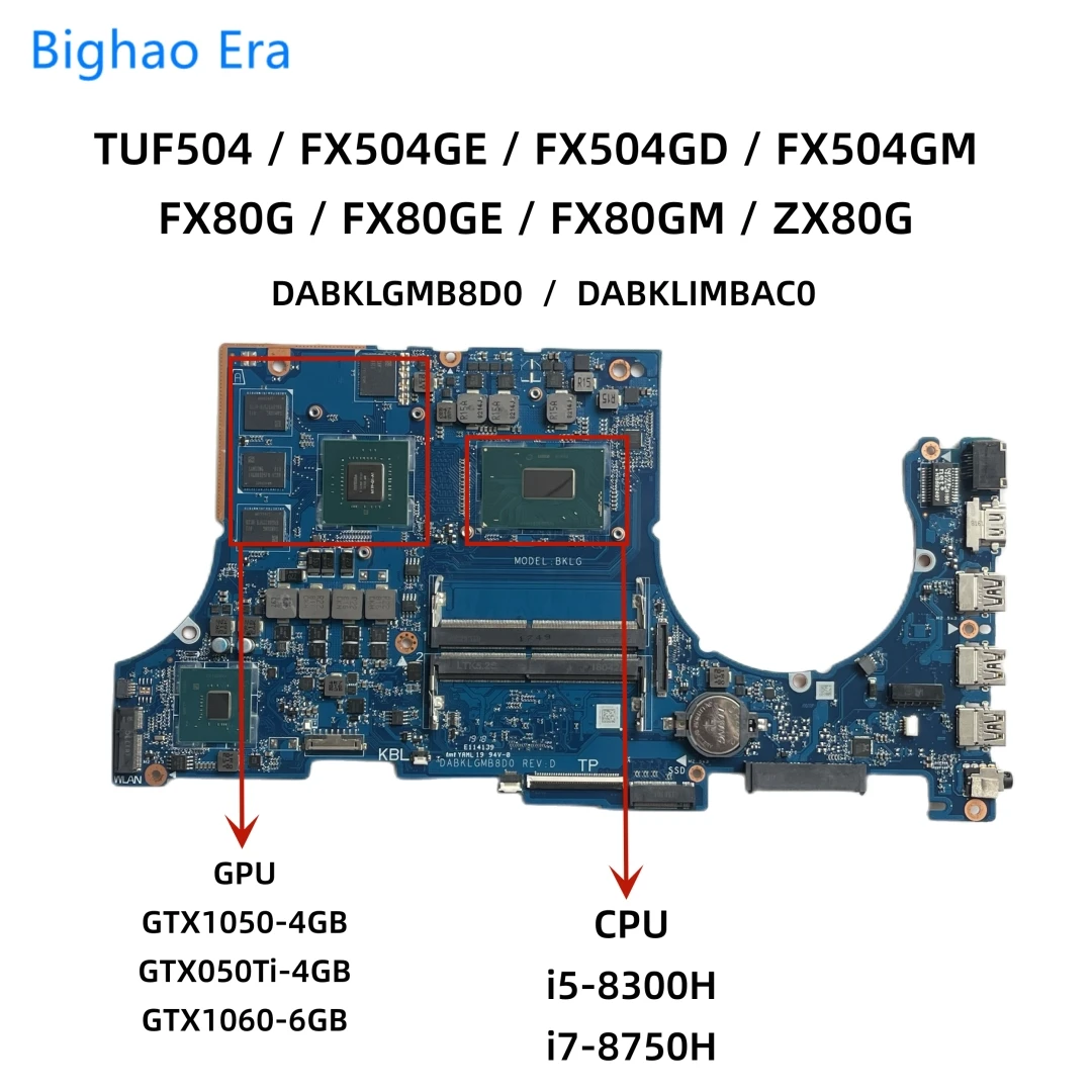 

DABKLGMB8D0 DABKLIMBAC0 For ASUS FX504GD FX504GE FX504GM FX80GE FX80GM Laptop Motherboard With i5 i7-8750H CPU GTX1050 GTX1060