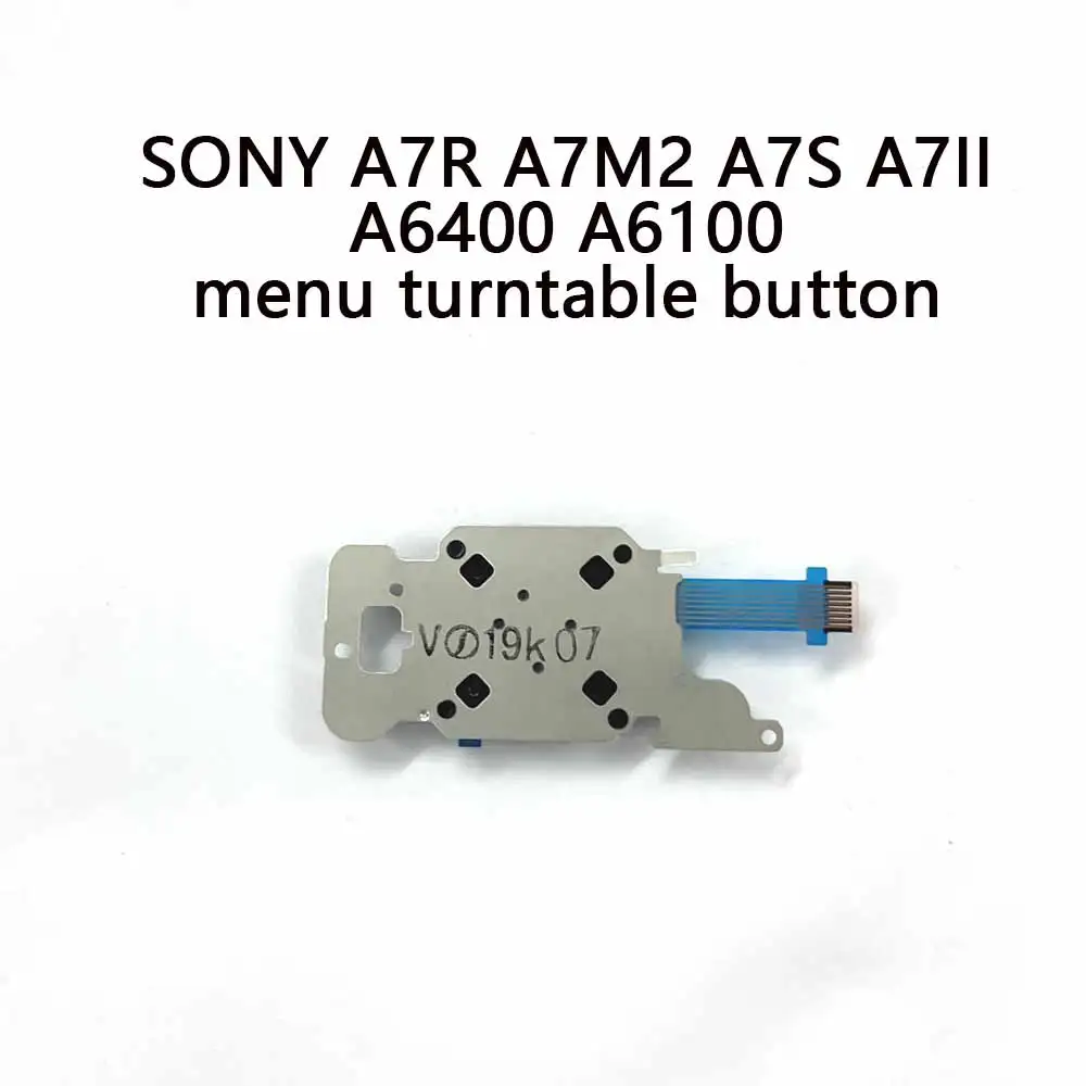 For SONY A7R A7M2 A7S A7II A6400 A6100 Menu Turntable button digital camera repair kit