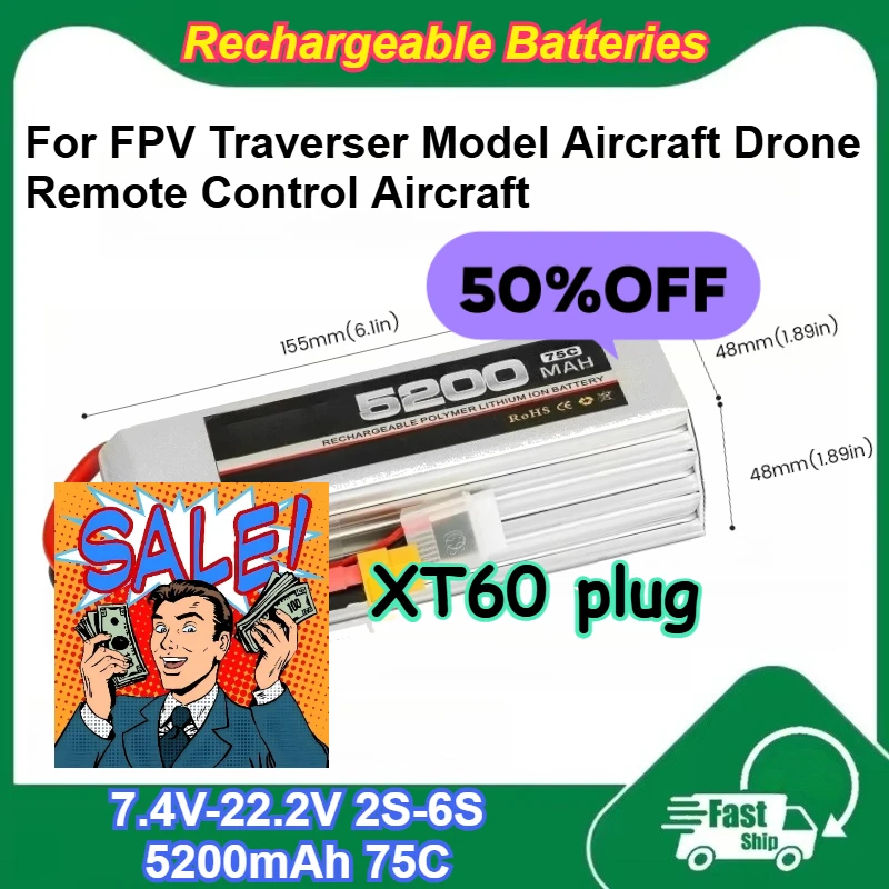 

7.4V-22.2V 2S-6S 5200mAh 75C Lipo Battery for FPV Traverser Model Aircraft Remote Control Aircraft Drone Rechargeable Batteries