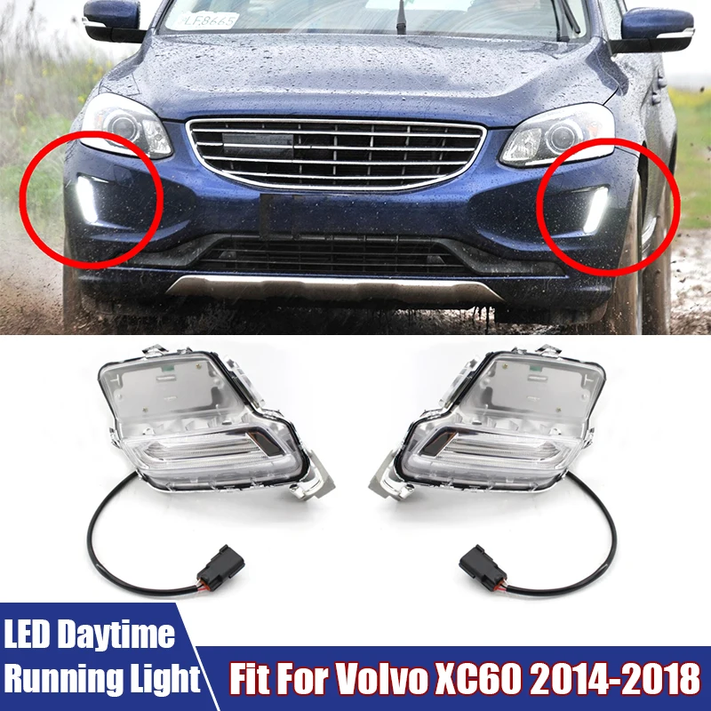 

For Volvo XC60 2014-2018 Car LED Daytime Running Light Left, Right Front Auto Fog Light Signal Lamp Assembly #31364331, 31364330