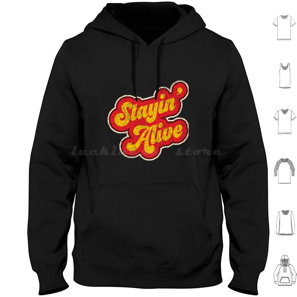 Stayin Alive Hoodie…
