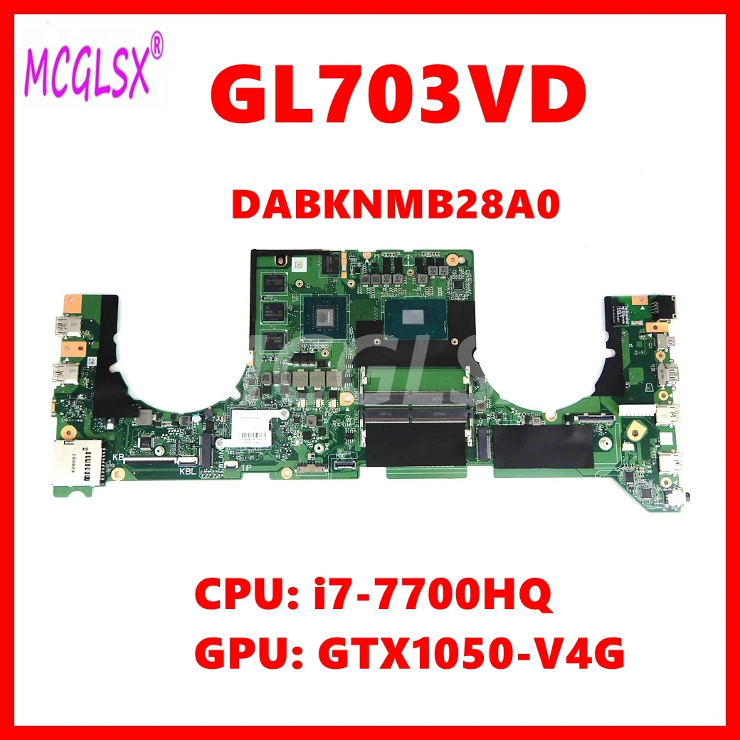 Placa base GL703VD para ASUS ROG Strix GL703V GL703 placa base para ordenador portátil DABKNMB28A0 con i7-7700HQ CPU GTX1050 GPU 100% probado OK