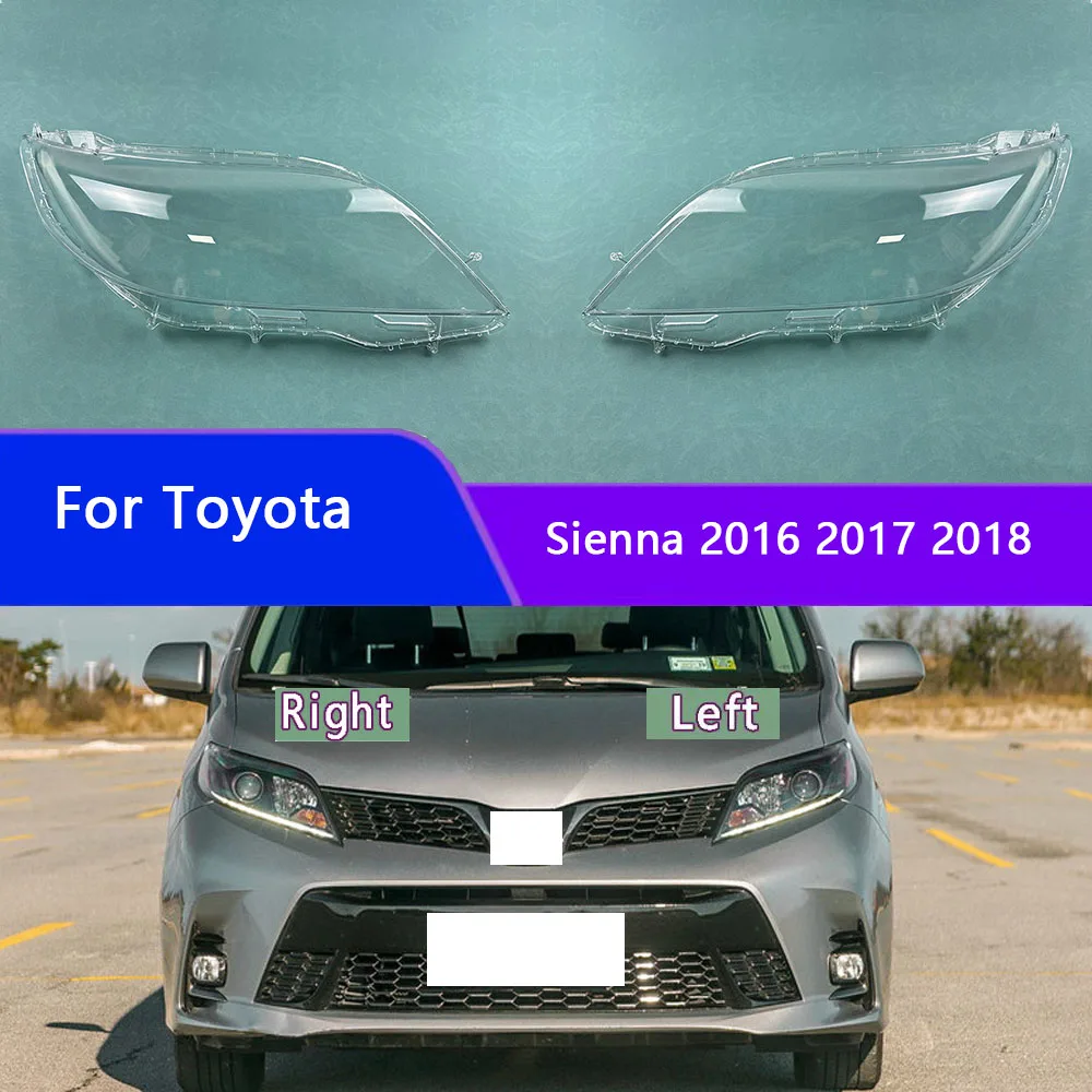 

For Toyota Sienna 2016 2017 2018 Headlamp Housing Transparent Mask Cover Headlight Shell Plexiglass Replace Original Lens