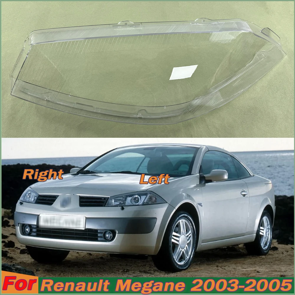 

For Renault Megane 2003-2005 Headlamp Cover Headlight Transparent Lens Lamp Shell Masks Plexiglass Replace Original Lampshade