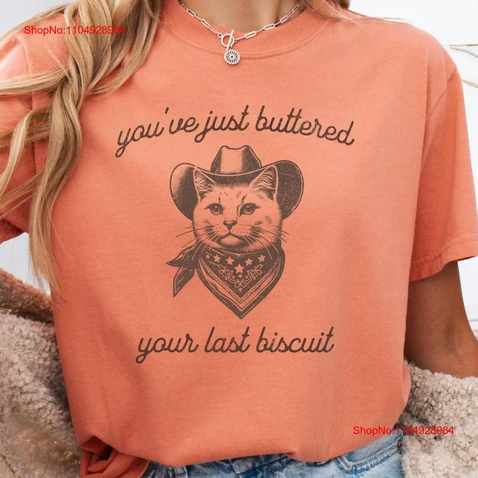 

You've Just Buttered Your Last BiscuiT T Shirt Cottagecore Vintage Western Cat Parent Clothing Funny yee haw vintage Washed