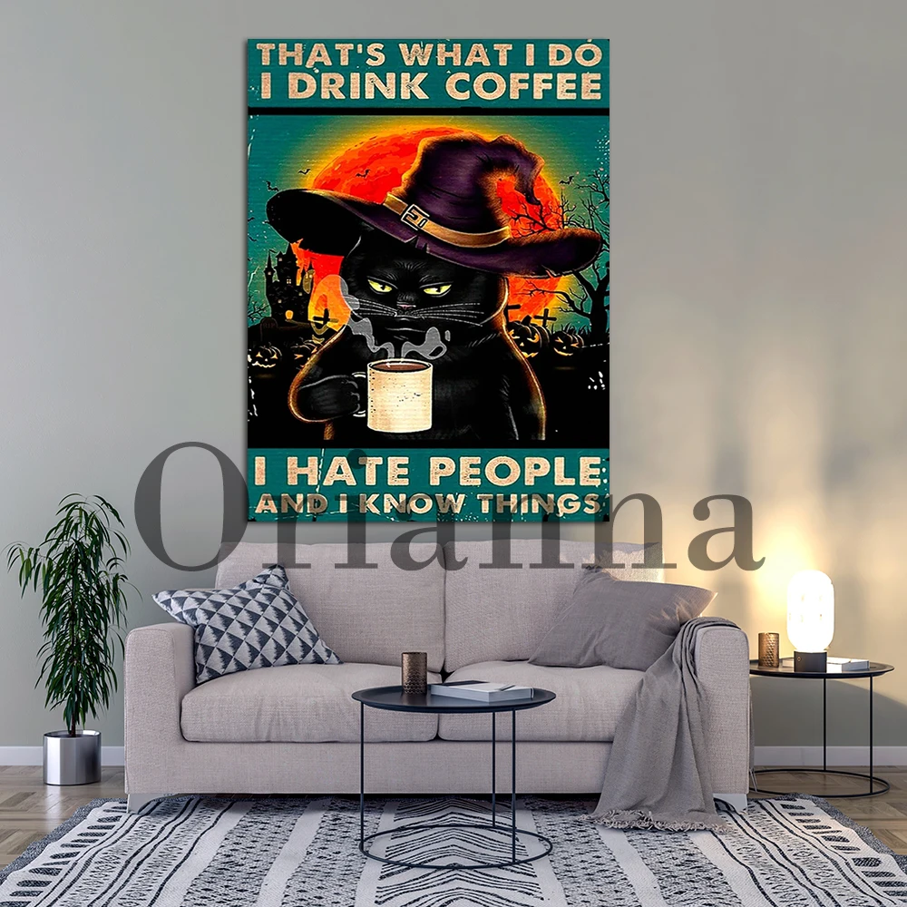 Witch Black Cat That'S What I Do Drink Coffee Hate People And I Know Things Canvas Poster, Print Cute Black Cat Home Wall Decor