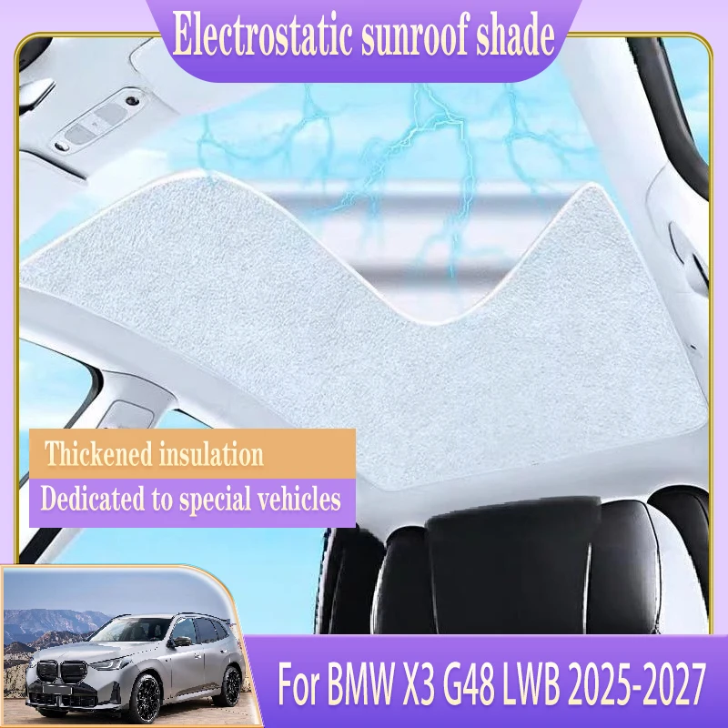 

Car Insulation Sunroof Sunshade For BMW X3 Car Accessories G48 LWB 2025 2026 Electrostatic Adsorption Sunshade Skylight Shading