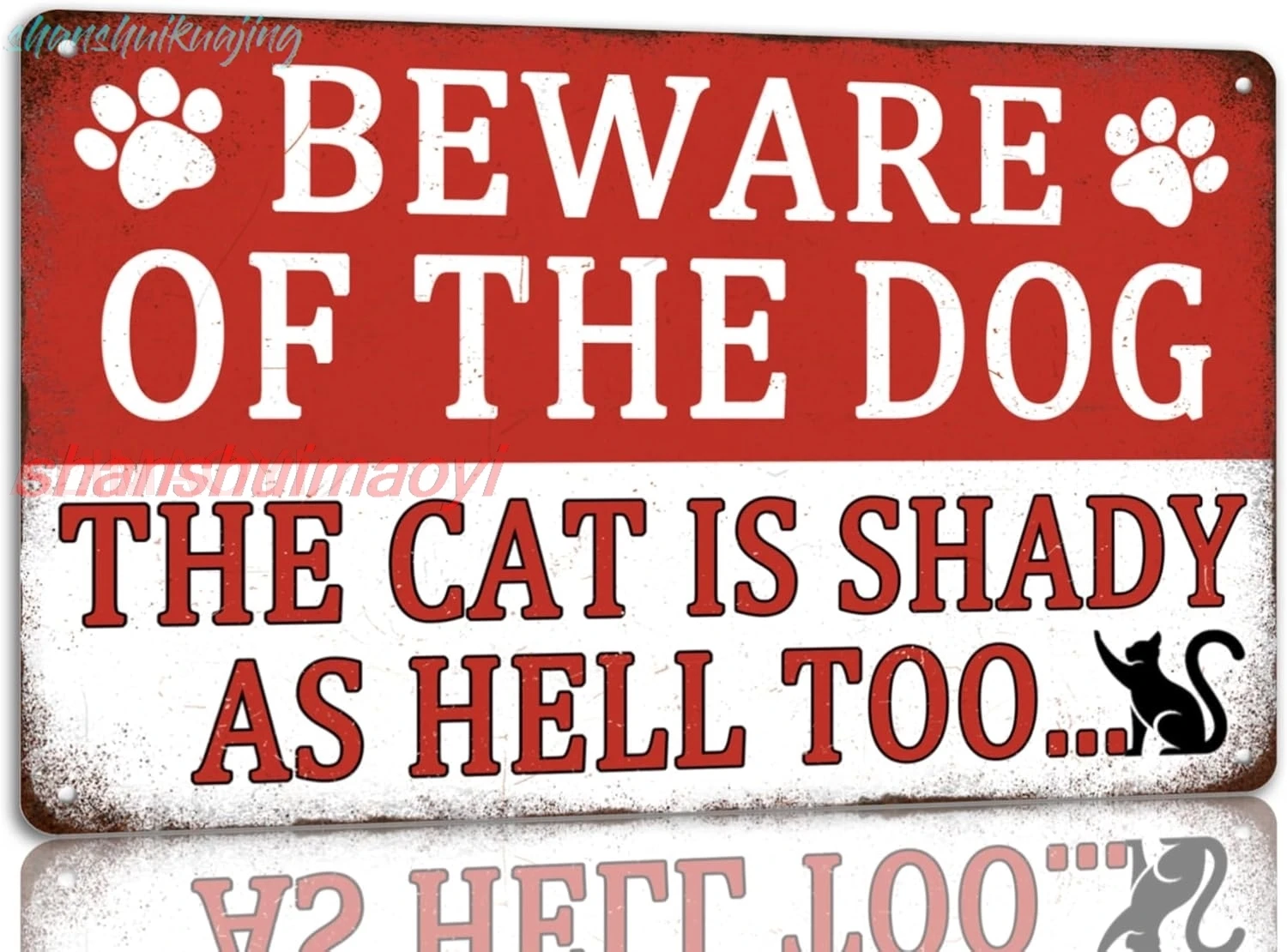 Beware Of Dog The Cat Is Shady As Hell Too Tin Sign Warning Metal Signs Keep Gate Shut Do Not Enter Signs Stop Signs For Ho sign