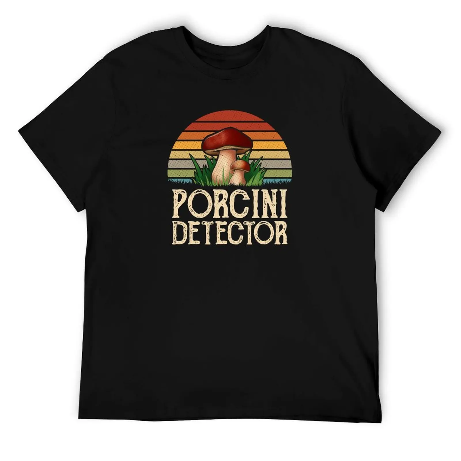 

Porcini Detector T-Shirt t shirt men 100% cotton luxury brand cotton tshirt 100% T-Shirt