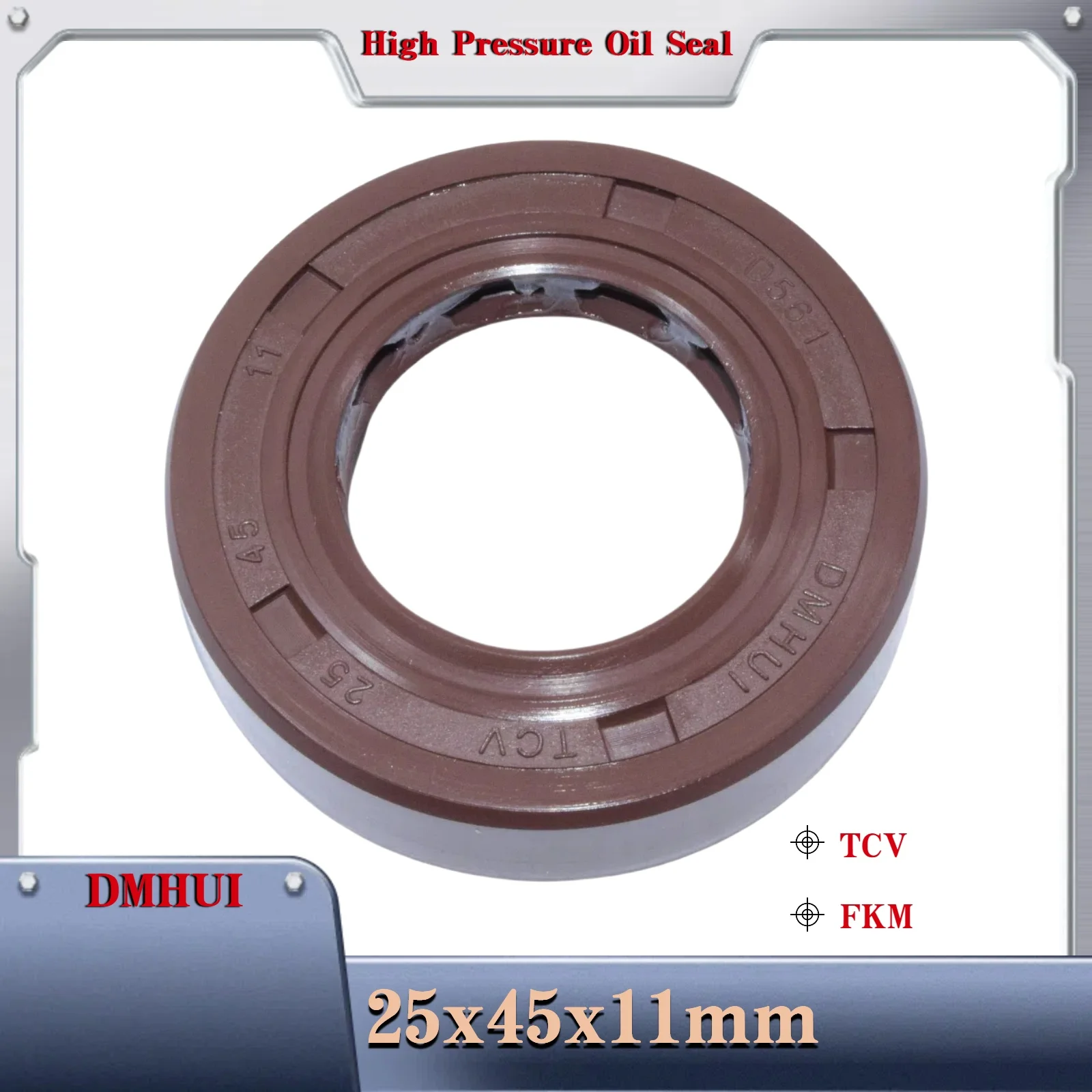 

DMHUI, High Pressure Oil Seal Model 25×45×11 /TCV/FKM, For Hydraulic Pump/Motor Rotary Shaft Sealing 25X45X11