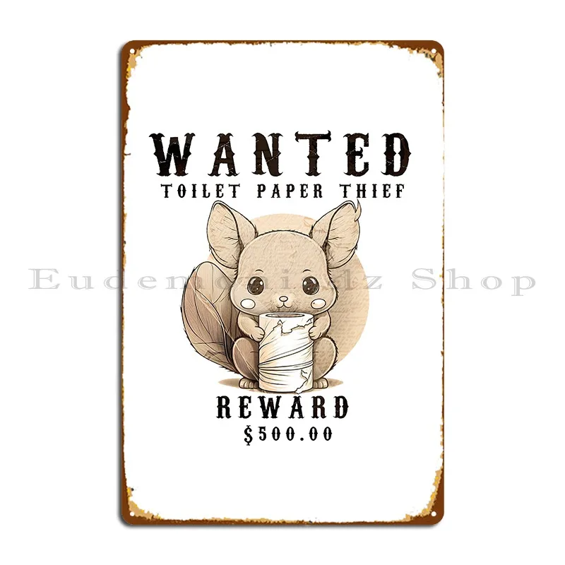 Toilet Paper Thief Metal Plaque Poster Kitchen Plaques Designing Cinema Customized Tin Sign Poster